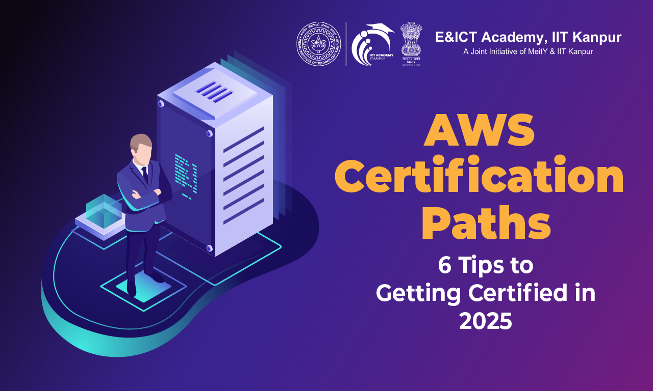 AWS Cloud Certification Paths: 6 Tips to Getting Certified in 2025