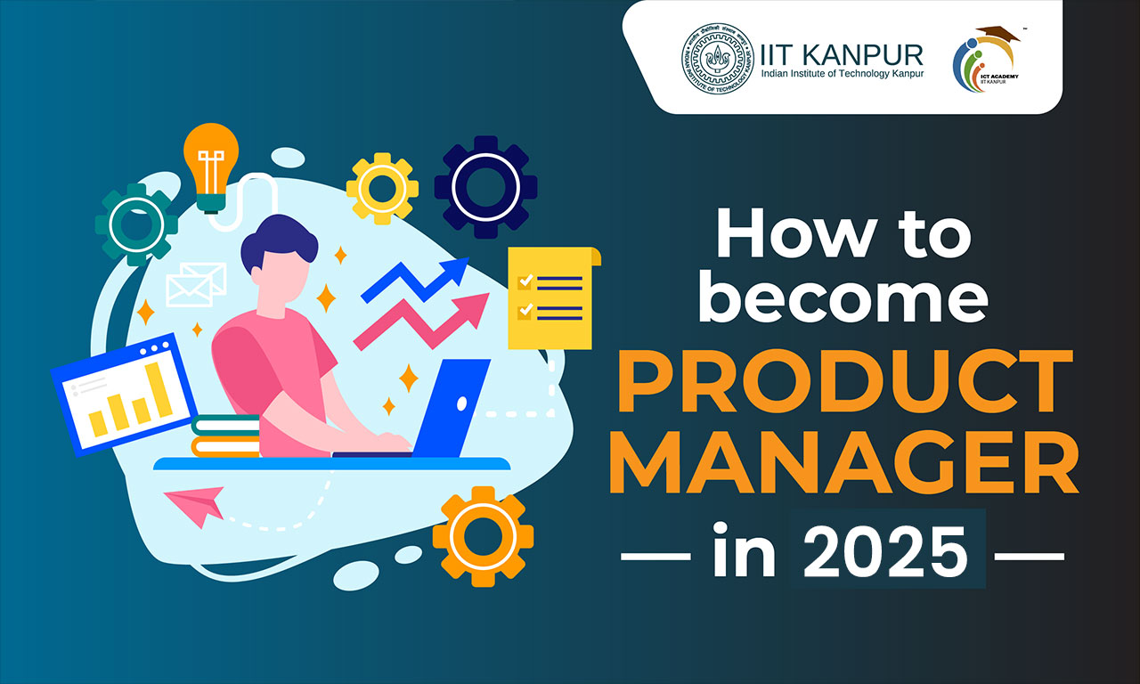 How to Become a Product Manager in 2025: A Beginner Guide