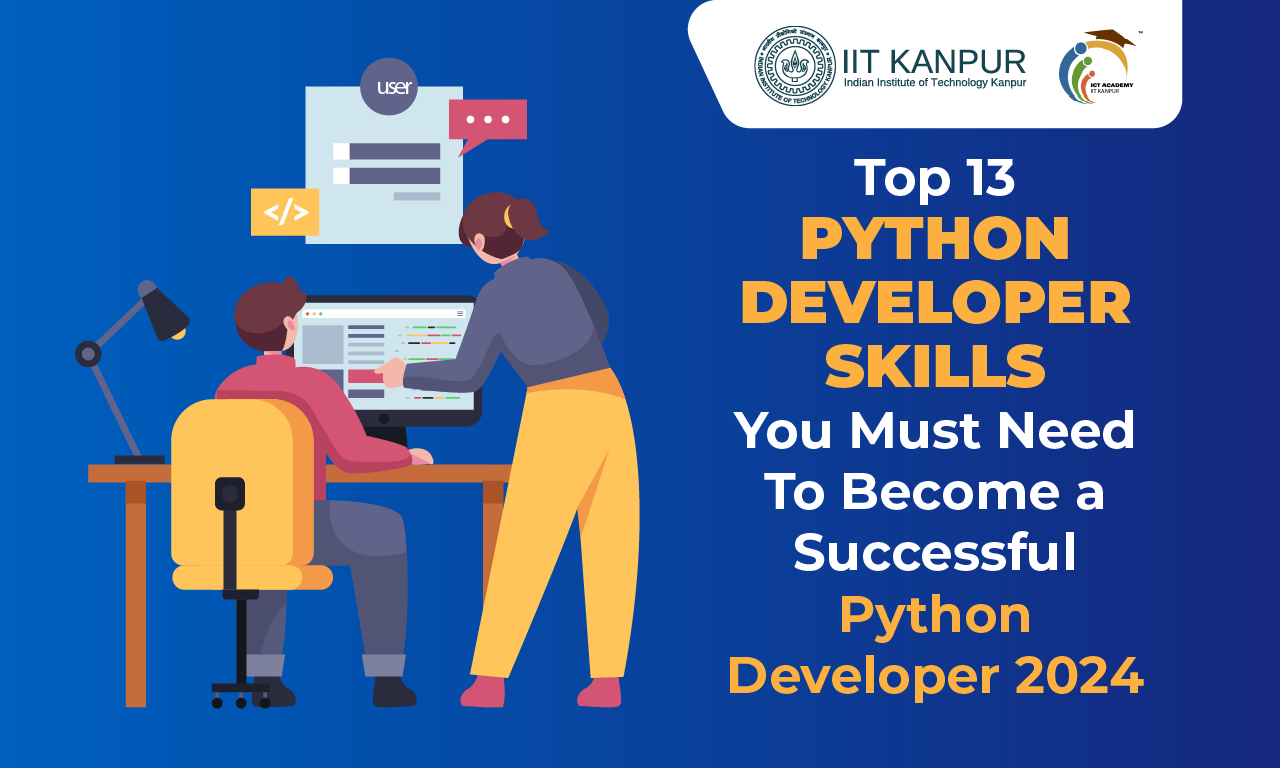 Top 13 Python Developer Skills You Must Need To Become a Successful Python Developer
