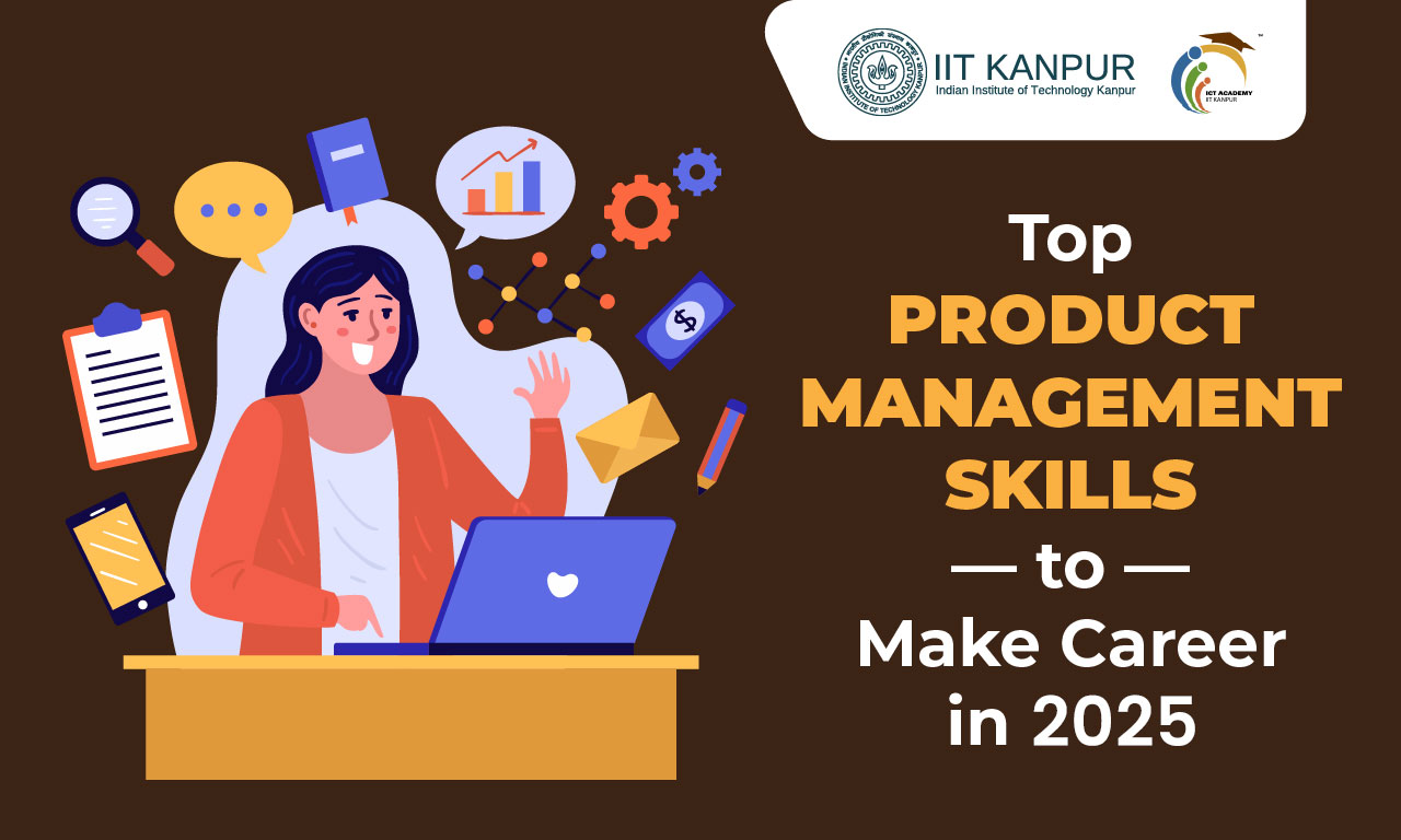 Top Product Management Skills to Make Career in 2025